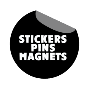 Stickers, Pins and Magnets